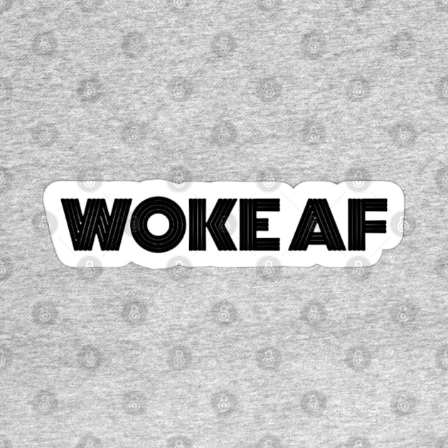 WOKE AF - Sticker - Back by SubversiveWare